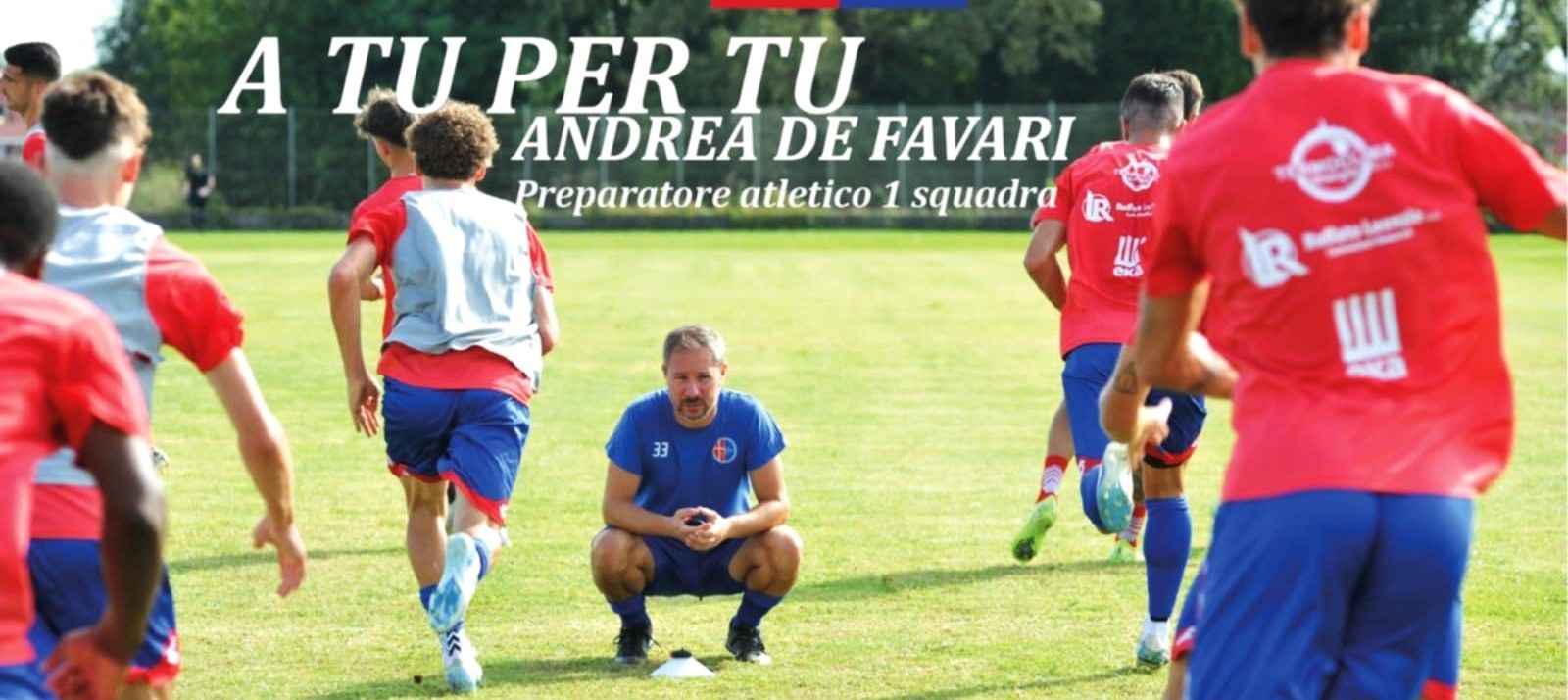 Focus staff tecnico: conosciamo più da vicino il preparatore atletico Andrea De Favari